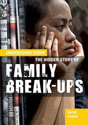 The Hidden Story of Family Break-ups by Sarah Levete image