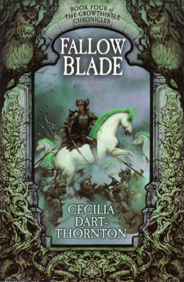 Fallowblade: Book Four of the Crowthistle Chronicles by Cecilia Dart-Thornton image