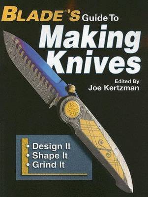 Blades Guide to Making Knives by J Kertzman image