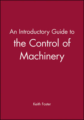 An Introductory Guide to the Control of Machinery by Keith Foster image