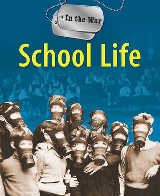 In The War: School Life by Peter Hicks