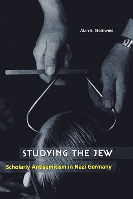 Studying the Jew by Alan E Steinweis image