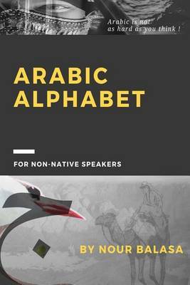 Arabic Alphabet on Paperback by Nour Eldin Sayed Abd Elsalam Balasa