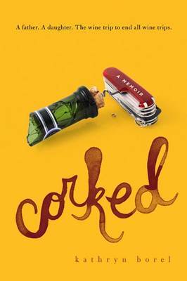 Corked on Hardback by Kathryn Borel