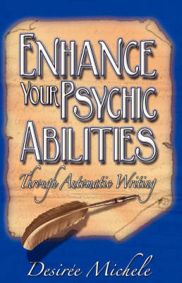 Enhance Your Psychic Abilities Through Automatic Writing by Desiree Michele image