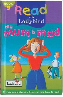 My Mum is Mad! by Lorraine Horsley image