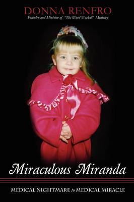 Miraculous Miranda - Medical Nightmare to Medical Miracle by Donna Renfro image