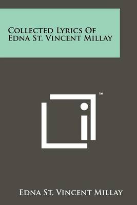 Collected Lyrics of Edna St. Vincent Millay by Edna St.Vincent Millay image