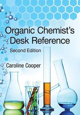 Organic Chemist's Desk Reference, Second Edition by Caroline Cooper