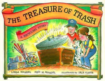 The Treasure of Trash: A Recycling Story by Linda Mandel image