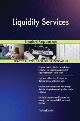 Liquidity Services Standard Requirements by Gerardus Blokdyk image