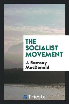 The Socialist Movement by J. Ramsay Macdonald image