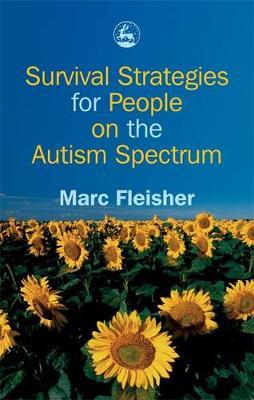 Survival Strategies for People on the Autism Spectrum by Marc Fleisher image