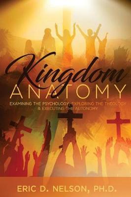 Kingdom Anatomy by Dr Eric D Nelson image