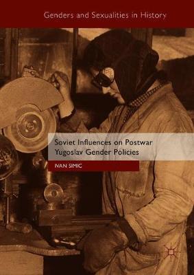 Soviet Influences on Postwar Yugoslav Gender Policies by Ivan Simic image