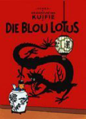 Die Blou Lotus (The Adventures of Tintin #5 - Afrikaans) by Herge image