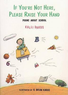 If You'RE Not Here, Please Raise Your Hand by Kalli Dakos image