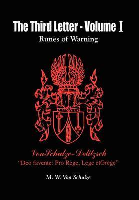 The Third Letter: v. 1 by M. W. Von Schulze image