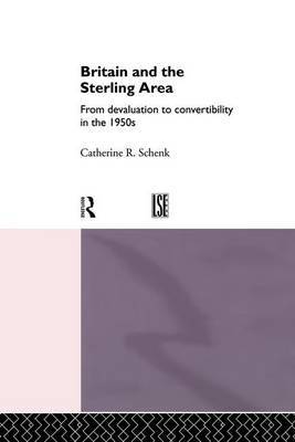 Britain and the Sterling Area by Catherine Schenk image