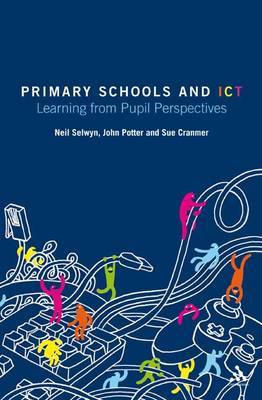 Primary Schools and ICT by Neil Selwyn image