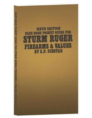 Sixth Edition Blue Book Pocket Guide for Sturm Ruger Firearms and Values by S P Fjestad image