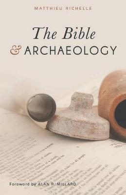 The Bible and Archaeology by Matthieu Richelle image