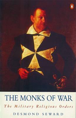 The Monks of War by Desmond Seward image