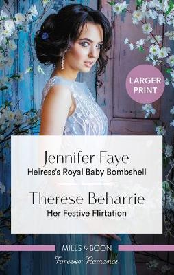 Heiress's Royal Baby Bombshell/Her Festive Flirtation by Therese Beharrie image