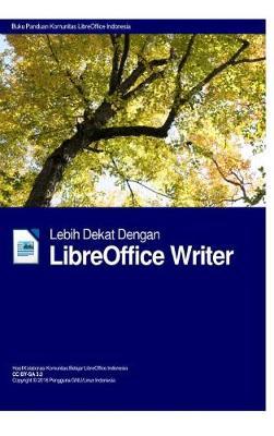 Lebih Dekat Dengan LibreOffice Writer Hardcover Edition by Libreoffice Indonesia Group image