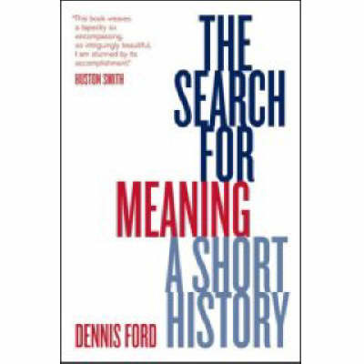 The Search for Meaning: A Short History by Dennis Ford image