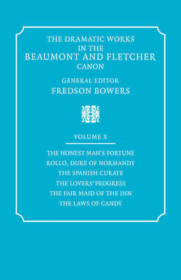 The Dramatic Works in the Beaumont and Fletcher Canon The Dramatic Works in the Beaumont and Fletcher Canon: Volume 10 by Francis Beaumont image