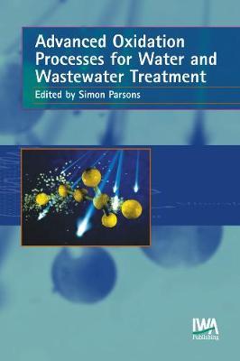 Advanced Oxidation Processes for Water and Wastewater Treatment on Hardback