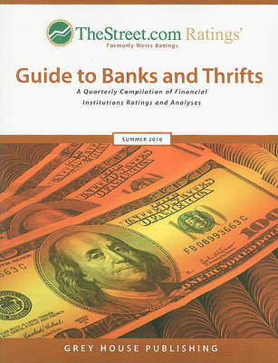 TheStreet.com Ratings' Guide to Banks and Thrifts: A Quarterly Compilation of Financial Institutions Ratings and Analyses image