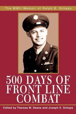 500 Days of Front Line Combat: The WWII Memoir of Ralph B. Schaps image