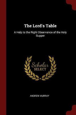 The Lord's Table by Andrew Murray image
