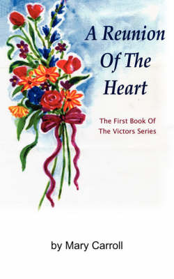 A Reunion of the Heart by Mary Carroll (Consultant Physician, Southampton General Hospital) image