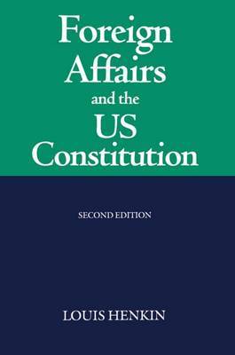 Foreign Affairs and the United States Constitution by Louis Henkin image