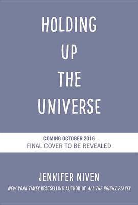 Holding Up the Universe on Hardback by Jennifer Niven