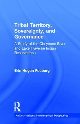 Tribal Territory, Sovereignty, and Governance on Hardback by Erin Fouberg