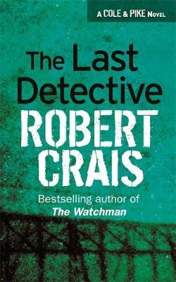 The Last Detective on Paperback by Robert Crais