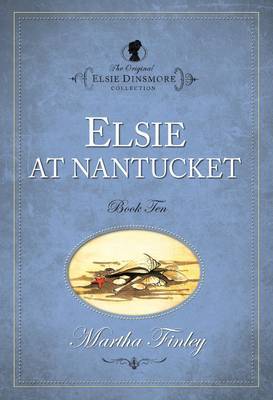 The The Original Elsie Dinsmore Collection: v. 10 by Martha Finley image