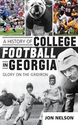 A History of College Football in Georgia by Jon Nelson image