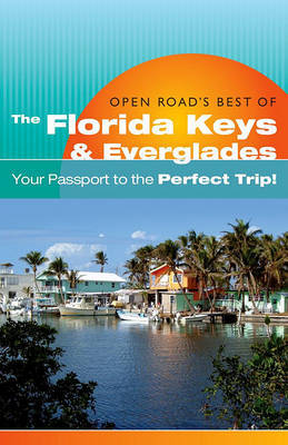 Open Road's Best of the Florida Keys & Everglades by Bruce Morris image