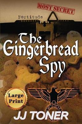 The Gingerbread Spy by Jj Toner image