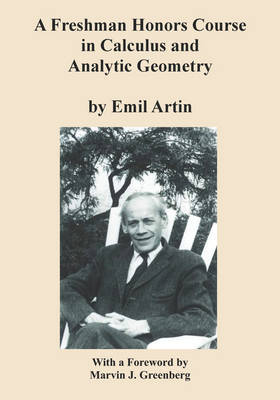 A Freshman Honors Course in Calculus and Analytic Geometry by Emil Artin