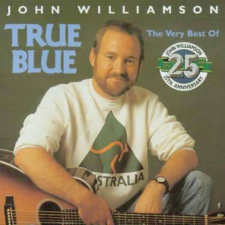 True Blue: Best Of John Williamson by John Williamson image