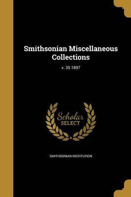 Smithsonian Miscellaneous Collections; V. 35 1897 image