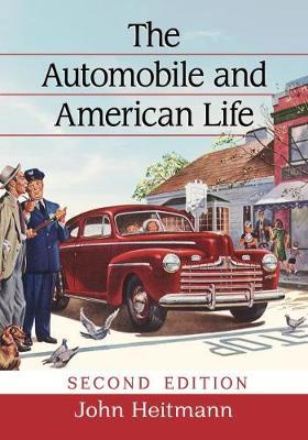The Automobile and American Life by John A. Heitmann image