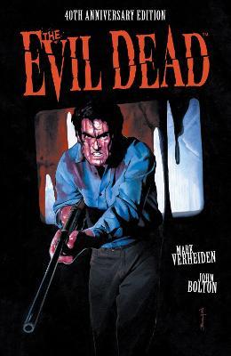 The Evil Dead: 40th Anniversary Edition by Mark Verheiden image