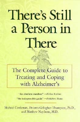 There's Still a Person in There: The Complete Guide to Treating and Coping with Alzheimer'S by Michael Castleman image